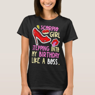 Scorpio Girl Horoscope Heels Stepping Birthday Lik T-Shirt
