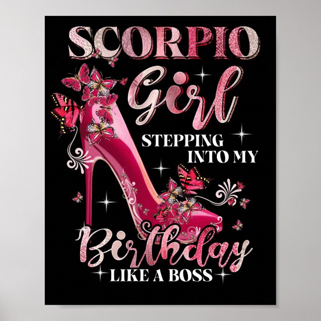 Scorpio Girl Stepping Into My Birthday Like A Boss Poster (Front)