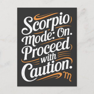 Scorpio Mode: On. Proceed with Caution Funny Quote Postcard