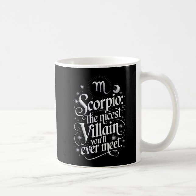 Scorpio Villain Funny Quote Coffee Mug (Right)