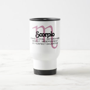 Scorpio Zodiac Sign Traits Daughter Appreciation Travel Mug