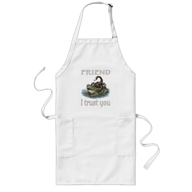 Scorpion and Frog - Friend, I Trust You Long Apron (Front)
