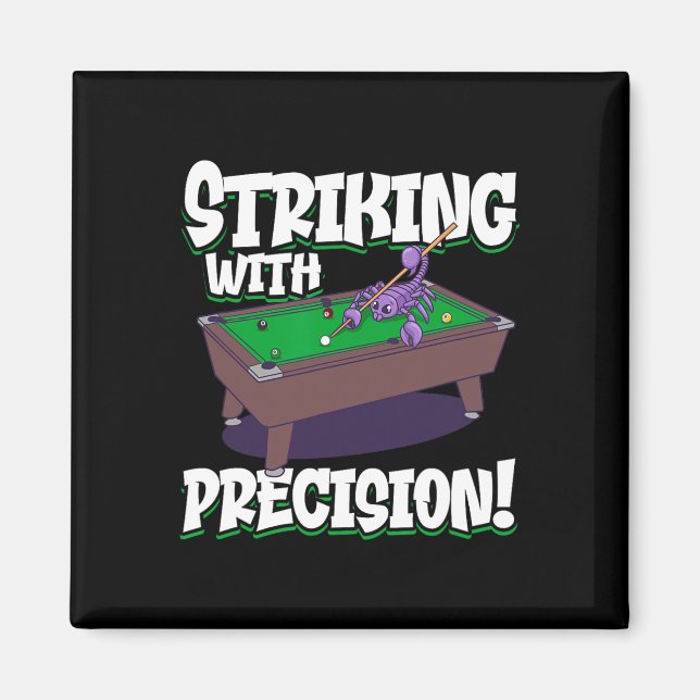 Scorpion Playing Billiards - Striking With Precisi Magnet (Front)