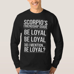 Scorpio's Friendship Guide Funny Quote T-Shirt