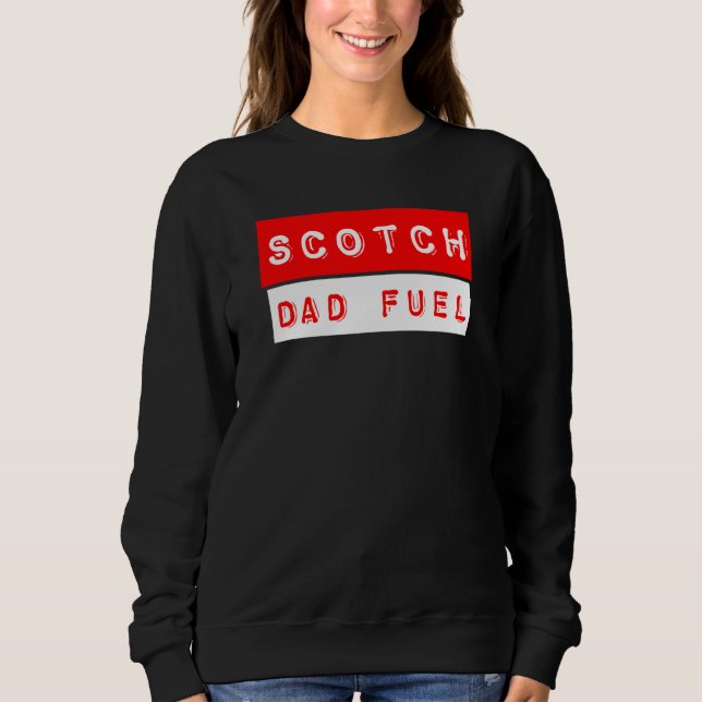 Scotch Dad Fuel Sweatshirt (Front)