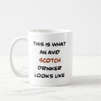 scotch drinker, avid