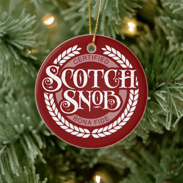 Scotch Snob - funny whiskey drinker Ceramic Ornament (Tree)