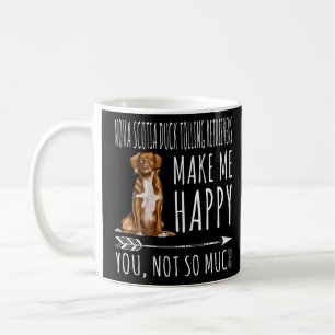 Scotia Duck Tolling Retrievers Make Me Happy You N Coffee Mug