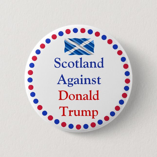 Scotland Against Donald Trump Button (Front)