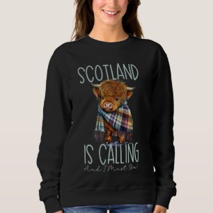 Scotland is Calling and I must Go! Highland Cow Sweatshirt