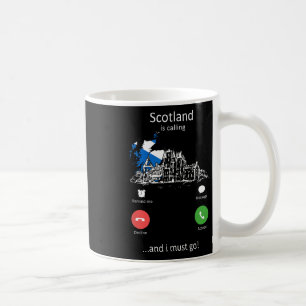 Scotland Is Calling Funny Scotland Vacation Lover  Coffee Mug