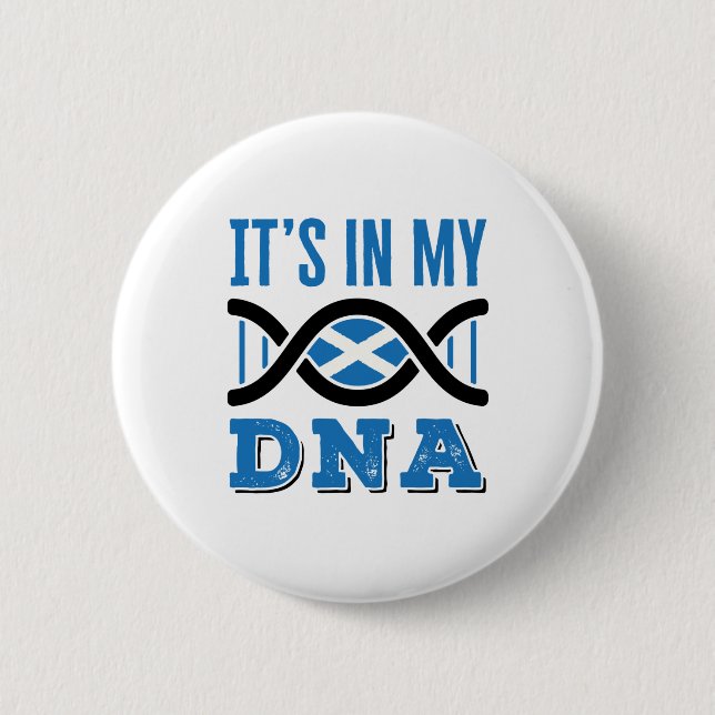 Scotland It's In My DNA Scottish Flag Pride 6 Cm Round Badge (Front)