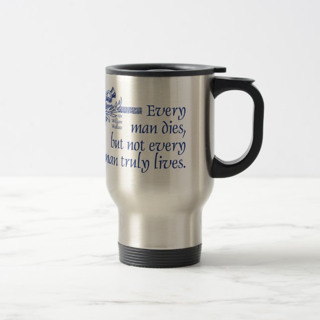 Scotland Quote, Sir William Wallace, Thistle Travel Mug (Right)