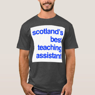 Scotlands Best Teaching Assistant T-Shirt