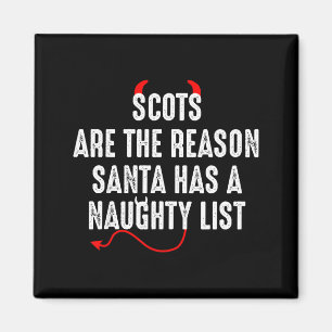 Scots Are The Reason Santa Has A Naughty List  Magnet
