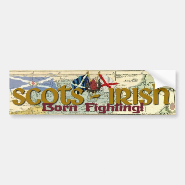 Scots-Irish - Born Fighting! Bumper Sticker (Front)