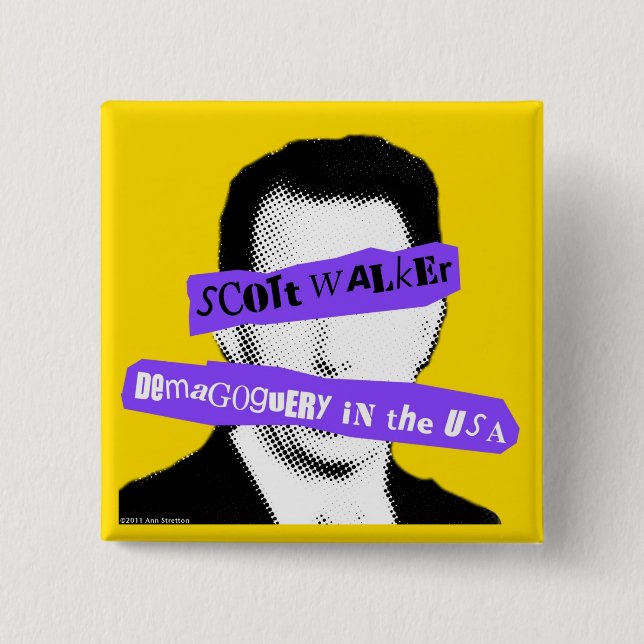 Scott Walker Demagoguery in the USA 15 Cm Square Badge (Front)