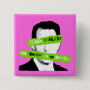 Scott Walker The "Dubya" in Wisconsin 15 Cm Square Badge