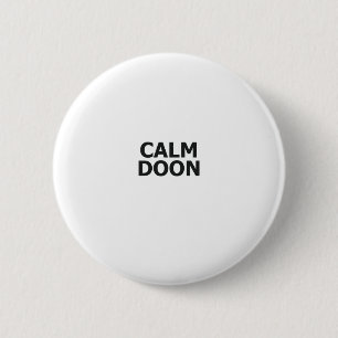 Scottish Accent Scotland Saying Calm Doon Scottish 6 Cm Round Badge