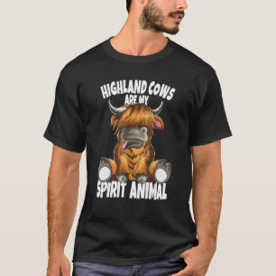 Scottish Beef Cow Highland Cows Are My Spirit Anim T-Shirt