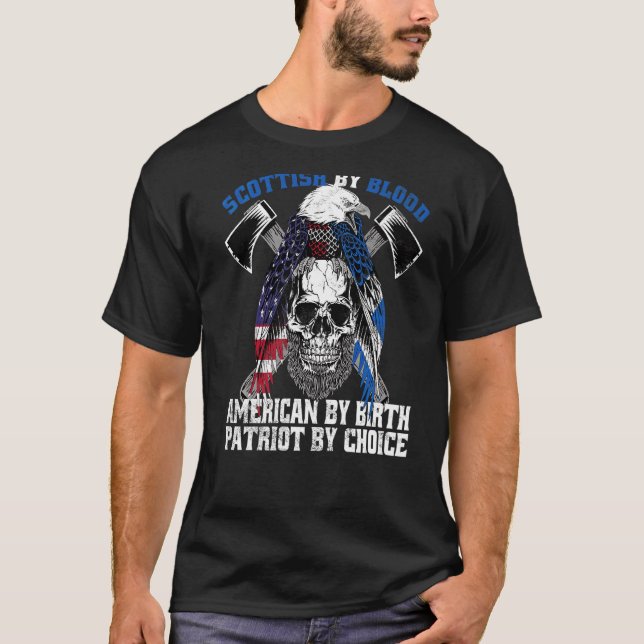 Scottish By Blood American By Birth Patriot By Cho T-Shirt (Front)