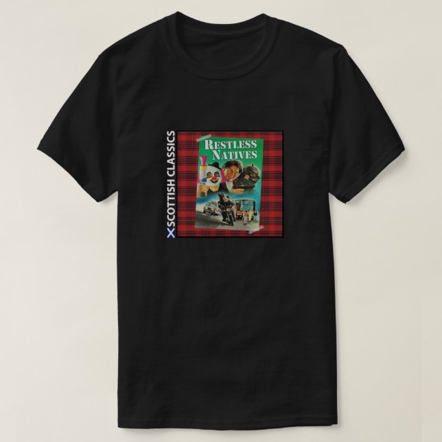 Scottish Classics - Restless Natives Gift Hallowee T-Shirt (Design Front)