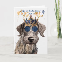 Scottish Deerhound Dog King for Day Funny Birthday