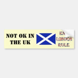 Scottish End London Rule Bumper Sticker