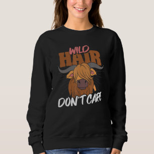Scottish Farm Animal Wild Hair Dont Care Highland Sweatshirt
