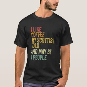 Scottish Fold Cat Coffee Quote  Vintage T-Shirt