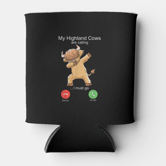 Scottish Highland Cow is Calling Can Cooler (Front)