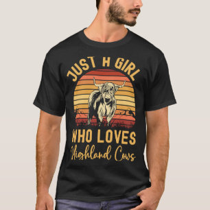 Scottish Highland Cow Just a Girl Who Loves Highla T-Shirt
