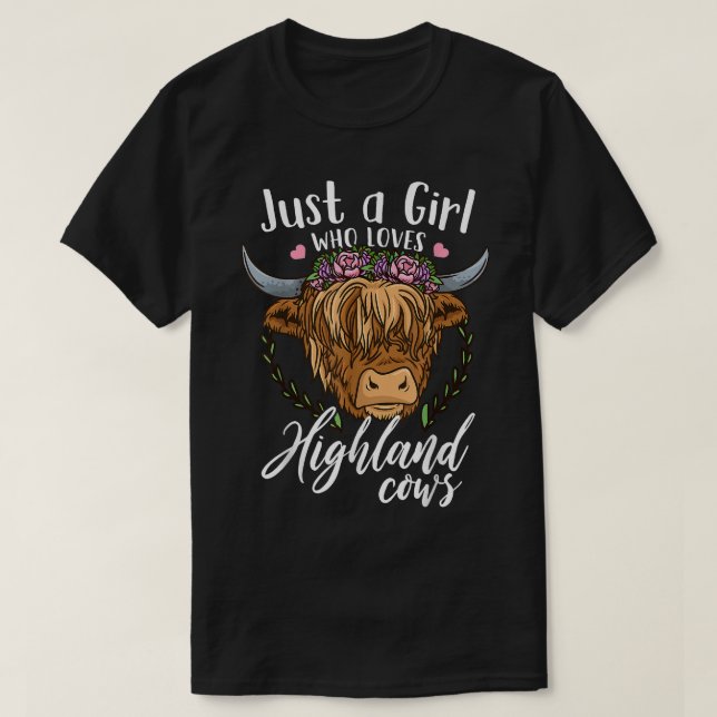 Scottish Highland Cow Just a Girl Who Loves Highla T-Shirt (Design Front)
