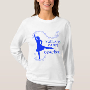 Scottish Highland Dance Teacher - Blue T-Shirt