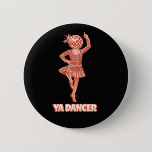Scottish humour funny ya dancer Congratulations 6 Cm Round Badge