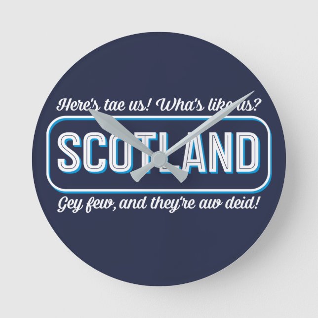 Scottish Poem, Wha's Like Us? Toast Saying Round Clock (Front)