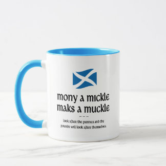 Scottish Quotes - Mony A Mickle Maks A Muckle Mug
