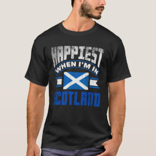Scottish Scotland Scottish Flag Happiest When Im I T-Shirt