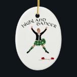 Scottish Sword Dancer - Ghillie Callum Ceramic Tree Decoration<br><div class="desc">Wonderful Dance Designs created from my original artwork. Each of my designs is available on all of the Zazzle products. Please scroll to Transfer This Design on the product page and choose your favourite product. You may customise your choice with our Text Tool, as well. There are many marvellous Fonts...</div>