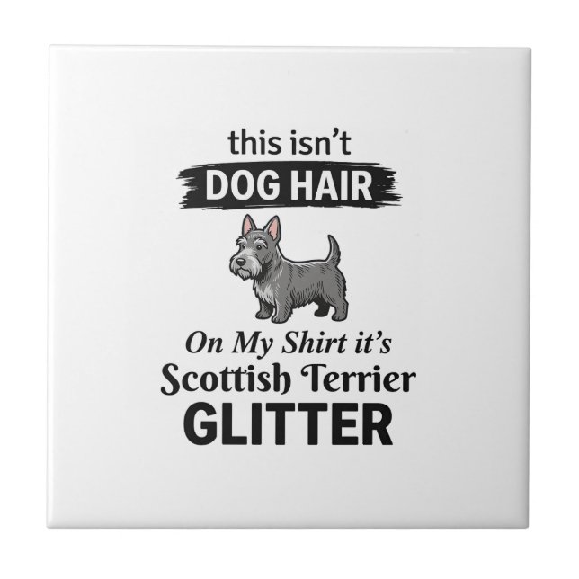 Scottish Terrier Glitter Funny Dog Lover Design_1 Ceramic Tile (Front)