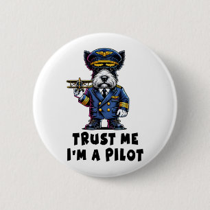 Scottish Terrier Trust Me I Am A Pilot 6 Cm Round Badge