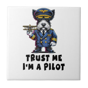 Scottish Terrier Trust Me I Am A Pilot Ceramic Tile