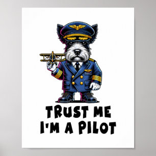 Scottish Terrier Trust Me I Am A Pilot Poster