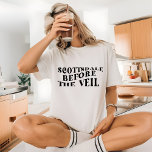 Scottsdale before the veil bachelorette party T-Shirt<br><div class="desc">beautiful script Scottsdale before the veil</div>