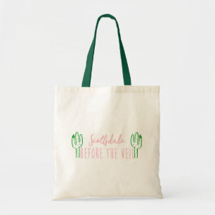 Scottsdale Before the Veil Bachelorette Tote Bag