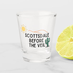 Scottsdale Before The Veil Shot Glass