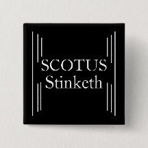 SCOTUS Stinketh Button