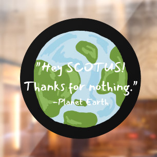 SCOTUS Thanks For Nothing Earth Quote