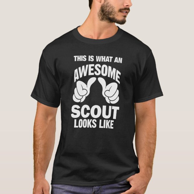 Scout Awesome Looks Like Funny T-Shirt (Front)
