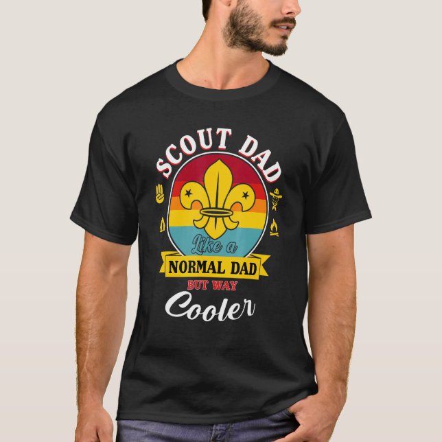 Scout dad like a normal dad but way cooler fathers T-Shirt (Front)